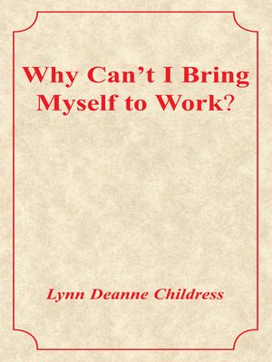 cover image of Why Can't I Bring Myself to Work?